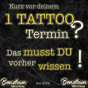 dasmusstduvordeinem1tattooterminwissen wissenswert tattoos benztown tattoowissen tattoos erklärt tattoos stuttgart tattoostudio